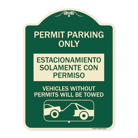 Signmission Permit Parking Estacionamiento Con Permiso. Vehicles w/o Permits Tow Alum, 24" x 18", G-1824-23314 A-DES-G-1824-23314